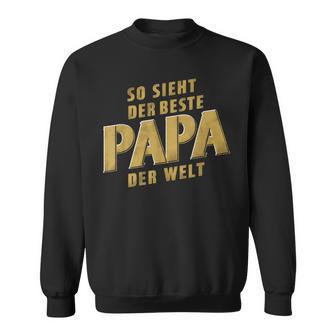 So Sieht Der Beste Papa Der Weltatertags -Atertag Opa Sweatshirt - Geschenkecke