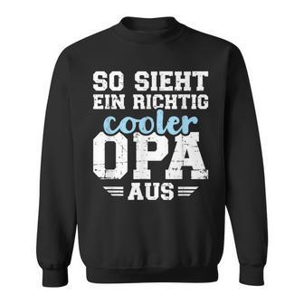 With So Sieht Ein Richtig Cooler Opa German Text Black Sweatshirt - Seseable
