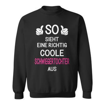 So Sieht Eine Richtig Cool Schwiegertter Aus Geschenk Sweatshirt - Seseable