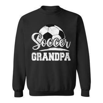 Soccer Grandpa Soccer Player Game Day Father's Day Sweatshirt - Seseable