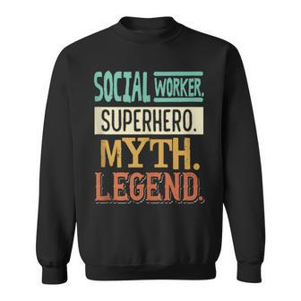 Social Worker Superhero Myth Legend Social Working Work Sweatshirt - Monsterry CA