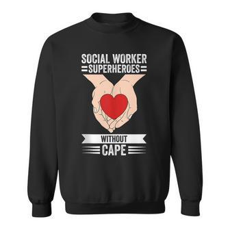 Social Worker Superheroes Without Cape Sweatshirt - Monsterry DE
