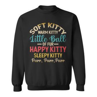 Soft Kitty Warm Kitty Little Ball Of Fur Happy Sleepy Cat Sweatshirt - Thegiftio UK