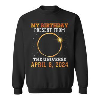 Solar Eclipse My Birthday Present From The Universe Apr 8 24 Sweatshirt - Seseable