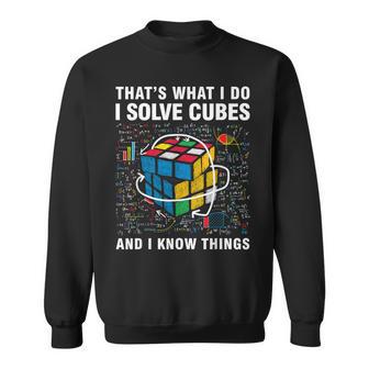 I Solve Cubes And I Know Things Speed Cubing Sweatshirt - Monsterry UK