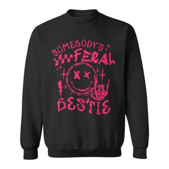 Somebody's Feral Bestie Sweatshirt - Seseable