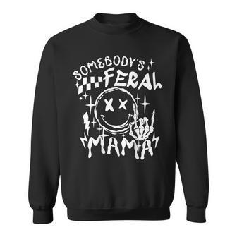Somebody's Feral Mama Sweatshirt - Monsterry UK