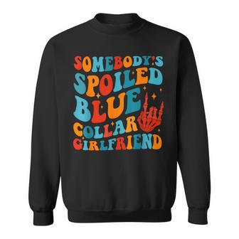Somebody's Spoiled Blue Collar Girlfriend Skeleton Hand Sweatshirt - Monsterry DE