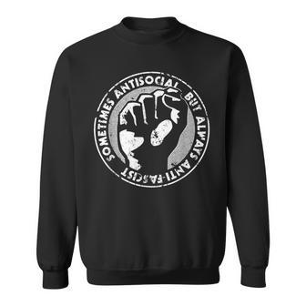 Sometimes Antisocial Always Anti-Fascist Anti- Anti-Evil Sweatshirt - Geschenkecke