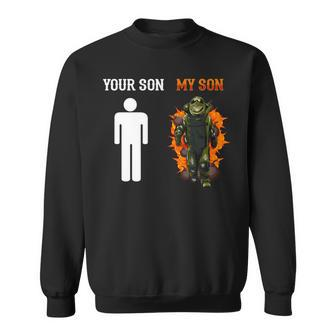 Your Son My Son Bomb Squad Eod Military Engineer Sweatshirt - Monsterry