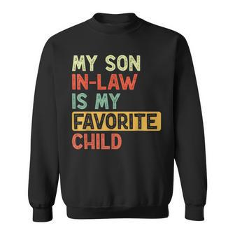 My Son In Law Is My Favorite Child Vintage Son In Law Sweatshirt - Thegiftio UK