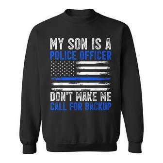 My Son Is A Police Officer Sweatshirt - Monsterry UK