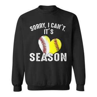 Sorry I Can't It's Baseball Softball Season Sweatshirt - Monsterry AU