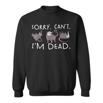 Sorry Can't Possum Dead Opossum Fake Death Trash Meme Sweatshirt - Monsterry DE