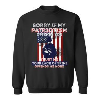 Sorry If My Patriotism Offends You Patriotic America Sweatshirt - Monsterry AU