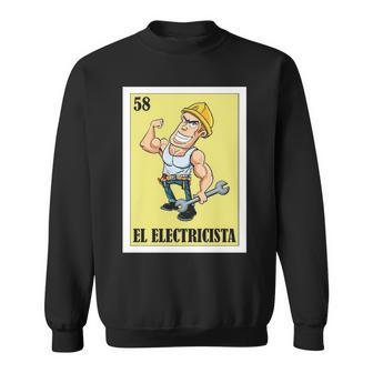 Spanish Electrician Lottery Mexican El Electricista Sweatshirt | Mazezy