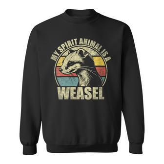 My Spirit Animal Is A Weasel Vintage Weasel Lover Sweatshirt - Monsterry DE