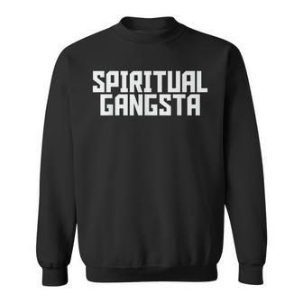 Spiritual Gangsta Spiritual Meditation Yoga Lover Sweatshirt - Seseable