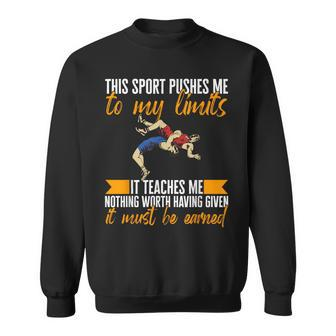 This Sport Pushes Me To My Limits Professional Top Wrestling Sweatshirt - Monsterry