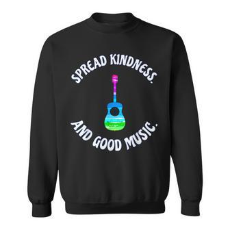 Spread Kindness And Good Music Guitar Love T Sweatshirt - Monsterry