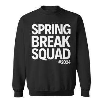 Spring Break Squad 2024 Summer Trip Family Reunion Sweatshirt - Seseable