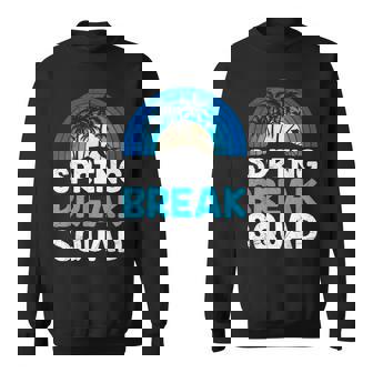 Spring Break Squad Group Vacation Friends Beach Week Sweatshirt - Monsterry
