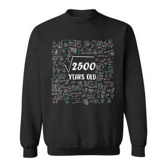 Square Root Of 2500 Bday Math 50Th Birthday 50 Years Old Sweatshirt - Thegiftio UK