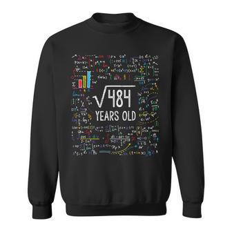 Square Root Of 484 22Nd Birthday 22 Year Old Math Bday Sweatshirt - Monsterry DE