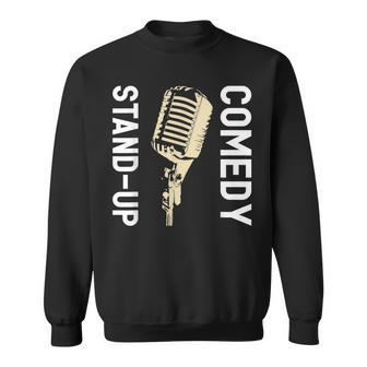 Stand-Up Comedy Comedian Sweatshirt - Monsterry