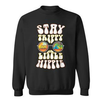 Stay Trippy Little Hippie Hippies Vintage Retro Hippy Sweatshirt - Monsterry CA