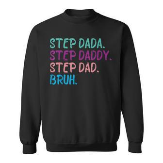 Step Dada Step Daddy Step Dad Bruh Happy Fathers Day Vintage Sweatshirt - Thegiftio UK
