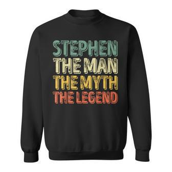 Stephen The Man The Myth The Legend First Name Stephen Sweatshirt - Seseable