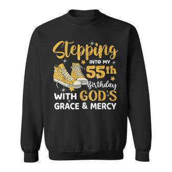Stepping Into My 55Th Birthday With God's Grace Mercy Sweatshirt - Seseable