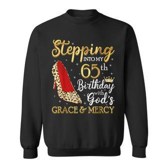 Stepping Into My 65Th Birthday With God's Grace & Mercy Sweatshirt | Mazezy CA