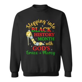Stepping Into Black History Month With God's Grace Mercy Sweatshirt - Seseable