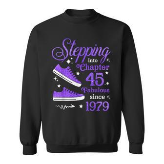 Stepping Into Chapter 45 Fabulous Since 1979 45Th Birthday Sweatshirt - Monsterry AU