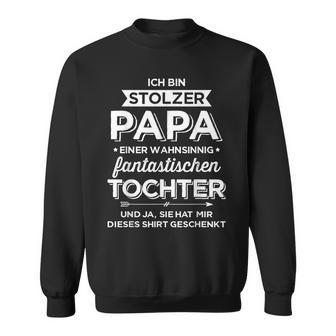 Stolzer Papa Tochter Zumatertag Geburtstag Weihnachten Sweatshirt - Geschenkecke