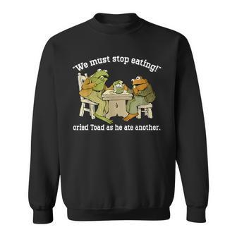 We Must Stop Eating Cried Toad As He Ate Another Frog Meme Sweatshirt - Monsterry