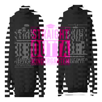 Straight Outta Kindergarten Graduation Idea Class Of 2024 Sweatshirt - Seseable