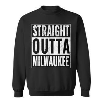 Straight Outta Milwaukee Straight Out Of Milwaukee Sweatshirt - Monsterry DE