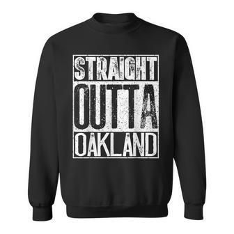 Straight Outta Oakland Cool Or Women Sweatshirt - Monsterry CA