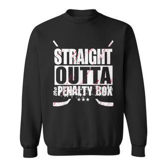 Straight Outta The Penalty Box Ice Hockey Sweatshirt - Monsterry DE