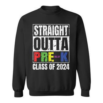Straight Outta Pre-K School Graduation Class Of 2024 Sweatshirt - Seseable