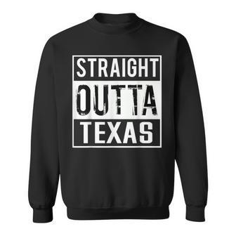 Straight Outta Texas Texas Sweatshirt - Monsterry DE