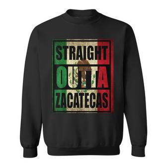 Straight Outta Zacatecas Mexico T Sweatshirt - Monsterry CA