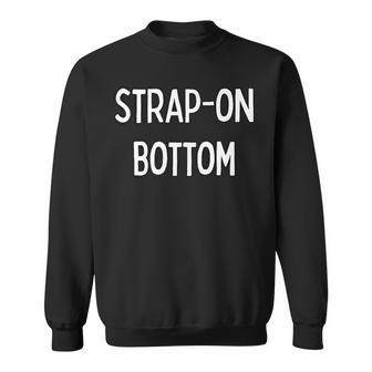 Strap-On Bottom Sweatshirt - Monsterry