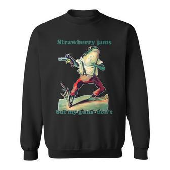 Strawberry Jams But My Guns Don't Sweatshirt | Mazezy