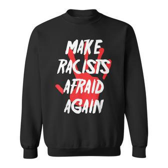Strong Standing American Make Racists Afraid Again Sweatshirt - Monsterry