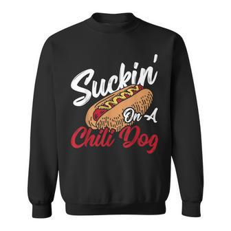 Suckin' On A Chili Dog Chilli Hot Dog Sweatshirt - Monsterry AU