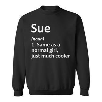 Sue Definition Personalized Name Birthday Idea Sweatshirt - Seseable